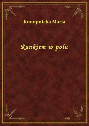 Rankiem w polu – ebook