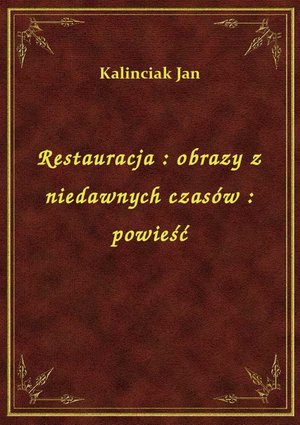 Restauracja : obrazy z niedawnych czasów : powieść – ebook