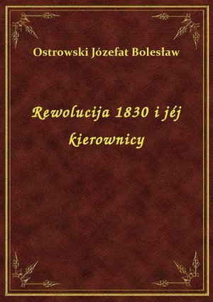 Rewolucija 1830 i jéj kierownicy – ebook