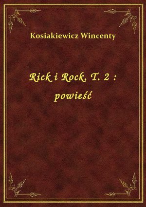 Rick i Rock. T. 2 : powieść – ebook