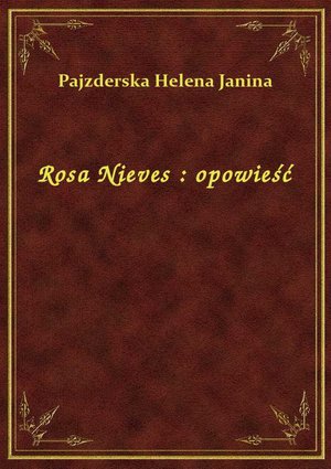 Rosa Nieves : opowieść – ebook