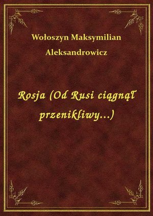 Rosja (Od Rusi ciągnął przenikliwy...) – ebook
