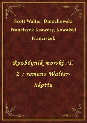 Rozbóynik morski. T. 2 : romans Walter-Skotta – ebook