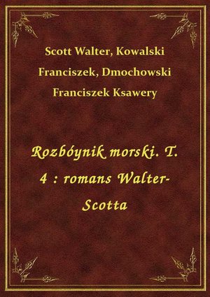 Rozbóynik morski. T. 4 : romans Walter-Scotta – ebook