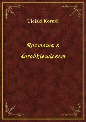 Rozmowa z dorobkiewiczem – ebook