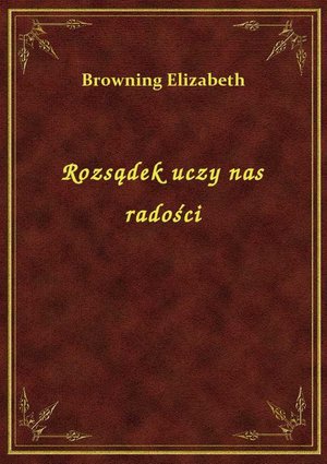 Rozsądek uczy nas radości – ebook
