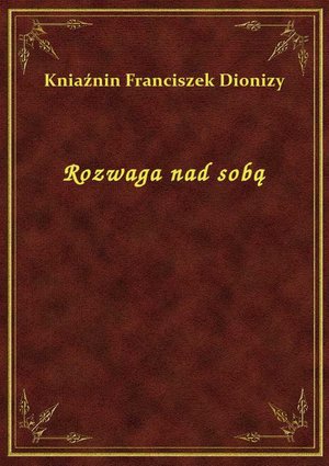 Rozwaga nad sobą – ebook