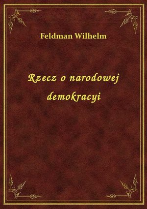 Rzecz o narodowej demokracyi – ebook