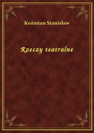 Rzeczy teatralne – ebook