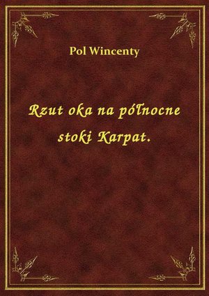 Rzut oka na północne stoki Karpat. – ebook
