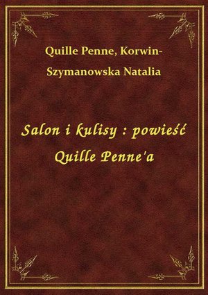 Salon i kulisy : powieść Quille Penne'a – ebook