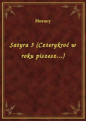 Satyra 3 (Czterykroć w roku piszesz...) – ebook