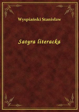 Satyra literacka – ebook