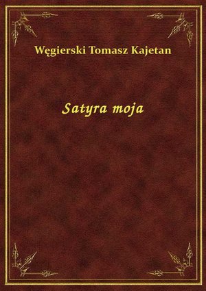 Satyra moja – ebook