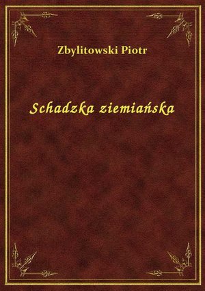 Schadzka ziemiańska – ebook