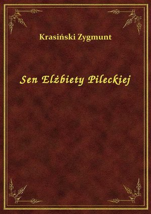Sen Elżbiety Pileckiej – ebook