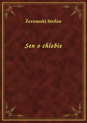 Sen o chlebie – ebook