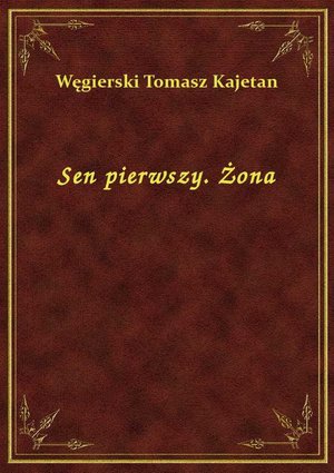 Sen pierwszy. Żona – ebook