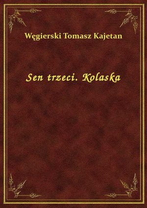 Sen trzeci. Kolaska – ebook