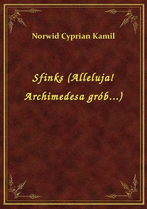 Sfinks (Alleluja! Archimedesa grób...) – ebook