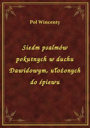 Siedm psalmów pokutnych w duchu Dawidowym, ułożonych do śpiewu – ebook