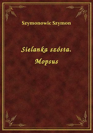 Sielanka szósta. Mopsus – ebook