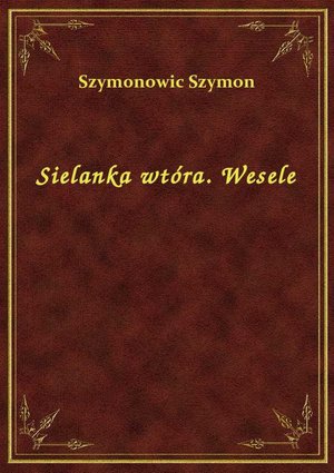 Sielanka wtóra. Wesele – ebook
