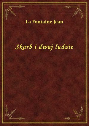 Skarb i dwaj ludzie – ebook