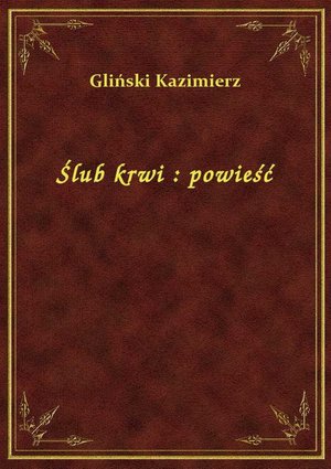 Ślub krwi : powieść – ebook