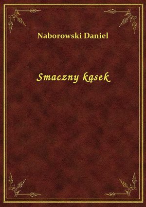 Smaczny kąsek – ebook