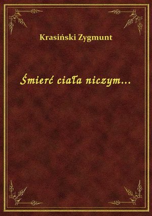 Śmierć ciała niczym... – ebook