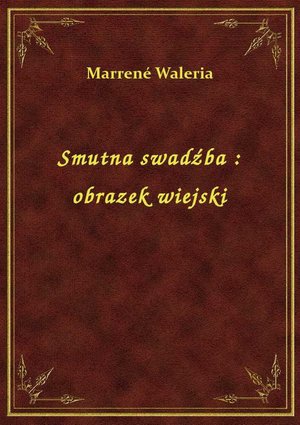 Smutna swadźba : obrazek wiejski – ebook