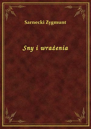 Sny i wrażenia – ebook