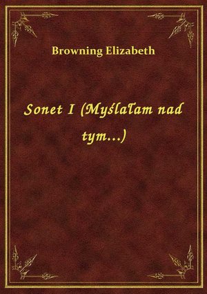 Sonet I (Myślałam nad tym...) – ebook