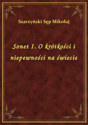 Sonet I. O krótkości i niepewności na świecie – ebook