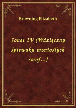 Sonet IV (Wdzięczny śpiewaku wzniosłych strof...) – ebook