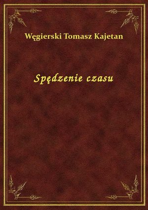Spędzenie czasu – ebook