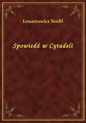 Spowiedź w Cytadeli – ebook