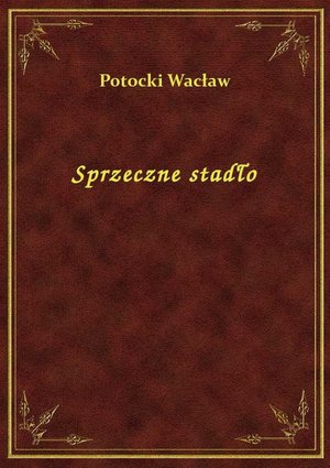 Sprzeczne stadło – ebook