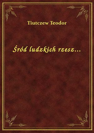 Śród ludzkich rzesz... – ebook