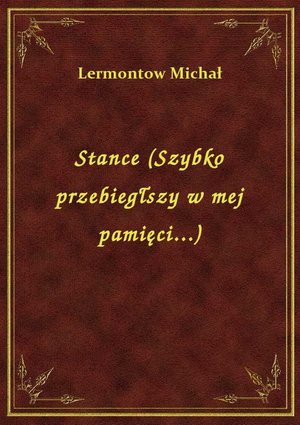 Stance (Szybko przebiegłszy w mej pamięci...) – ebook