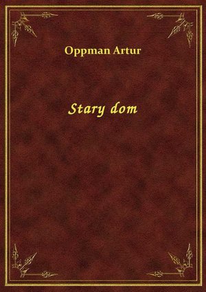 Stary dom – ebook