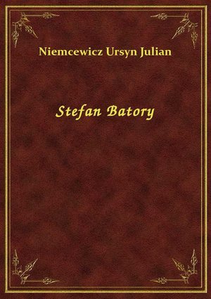 Stefan Batory – ebook