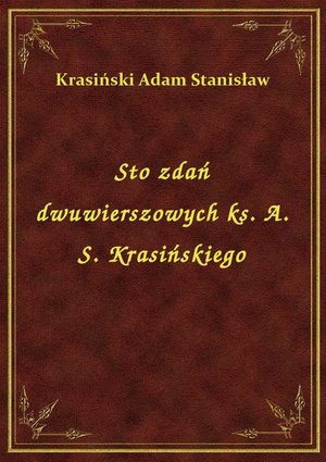 Sto zdań dwuwierszowych ks. A. S. Krasińskiego – ebook