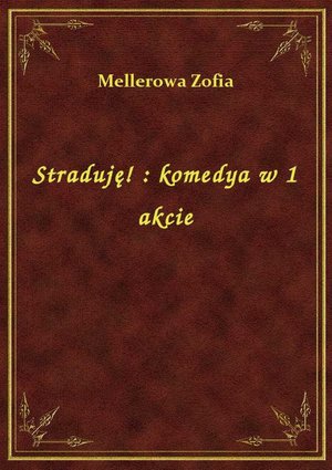 Straduję! : komedya w 1 akcie – ebook