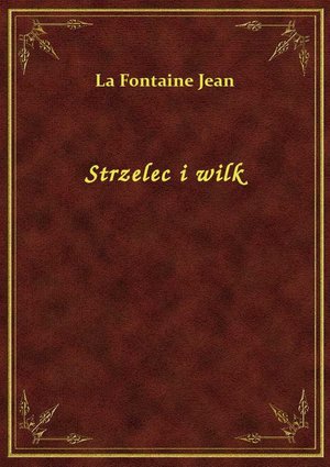 Strzelec i wilk – ebook