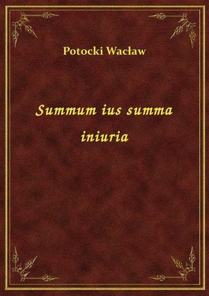 Summum ius summa iniuria – ebook