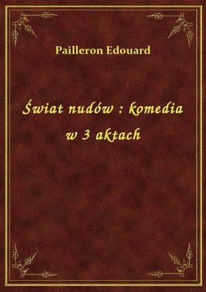 Świat nudów : komedia w 3 aktach – ebook