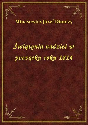 Świątynia nadziei w początku roku 1814 – ebook