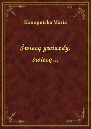 Świecą gwiazdy, świecą... – ebook